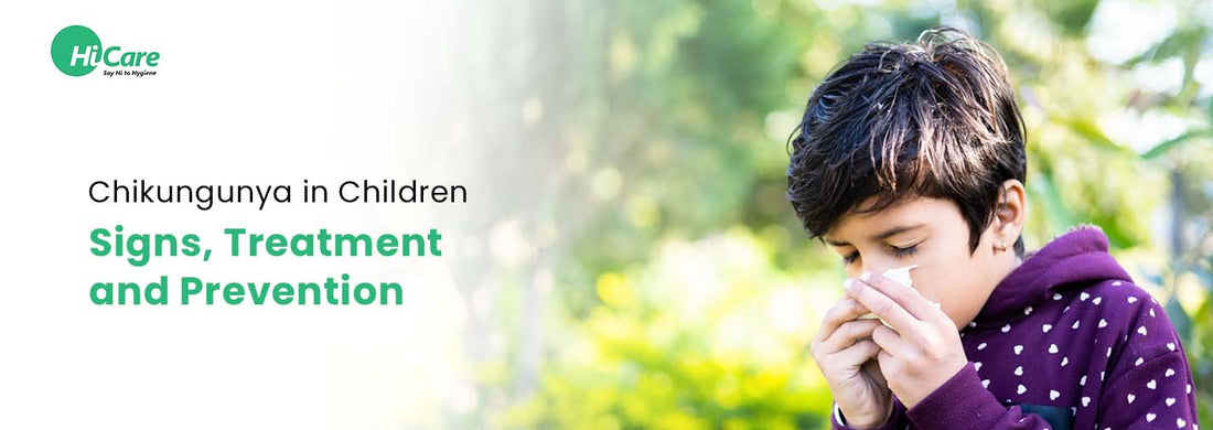 Chikungunya in Children: Signs, Treatment and Prevention