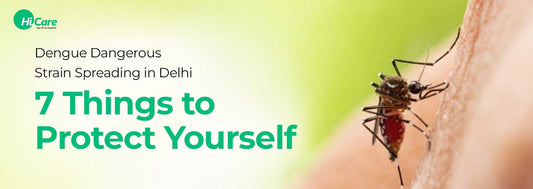Dengue Dangerous Strain Spreading in Delhi - 7 Things to Protect Yourself