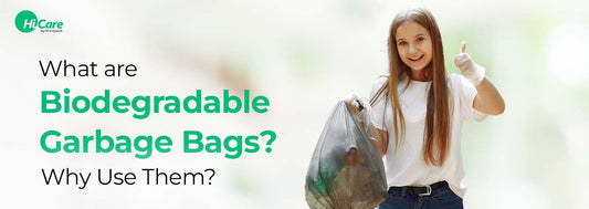 What are Biodegradable Garbage Bags? Why Use Them?