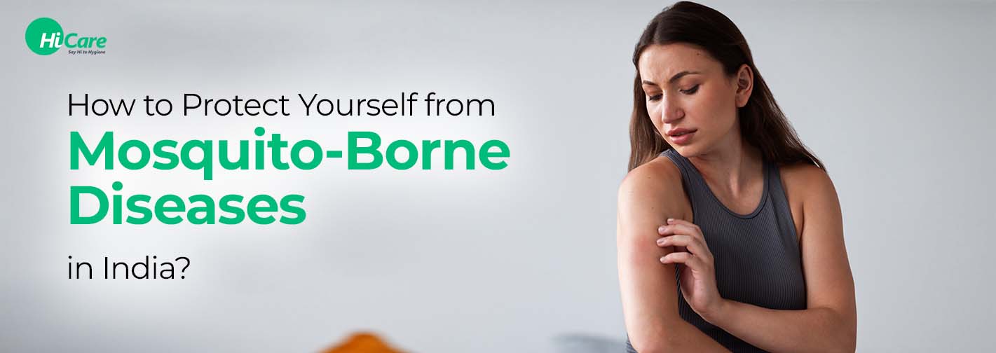 How to Protect Yourself from Mosquito-Borne Diseases in India?