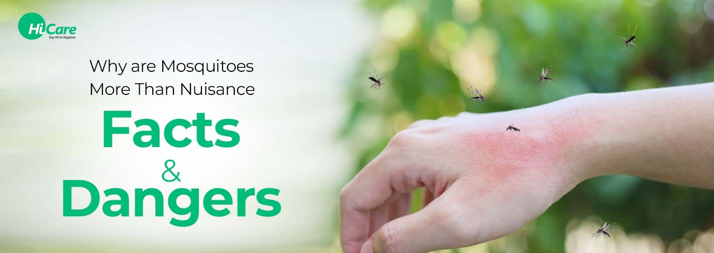 Why are Mosquitoes More Than Nuisance - Facts and Dangers