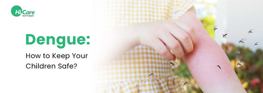 Dengue: How to Keep Your Children Safe?